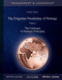 Gunter Maier - The Forgotten Vocabulary of Strategy Vol.2 - The Catalogue of Strategic Principles.
