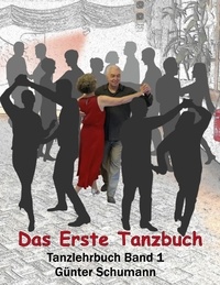 Günter Schumann - Das Erste Tanzbuch - Tanzlehrbuch Band 1.