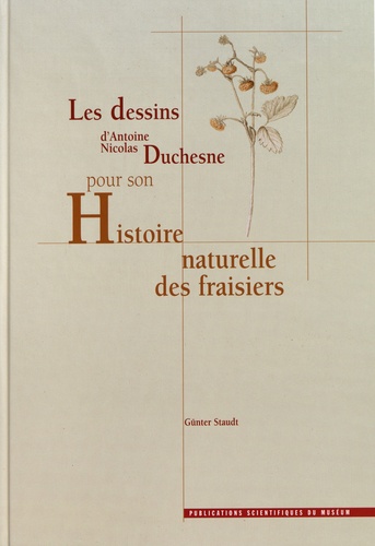 Les dessins d'Antoine Nicolas Duchesne pour son Histoire naturelle des fraisiers