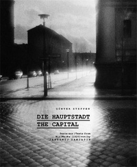 Gunter Steffen et Jewgenij Samjatin - The Capital : East Berlin in the Eighties - Edition anglais-allemand-russe.