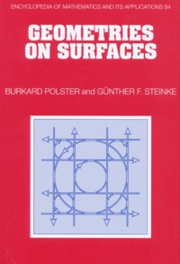 Günter Steinke et Burkard Polster - Geometries On Surfaces.