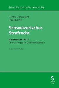 Schweizerisches Strafrecht, Besonderer Teil II: Straftaten gegen Gemeininteressen