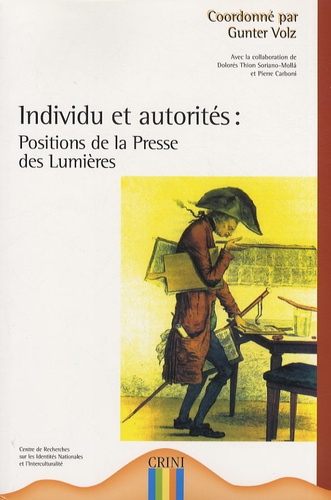 Gunter Volz - Individu et autorités : positions de la presse des Lumières.