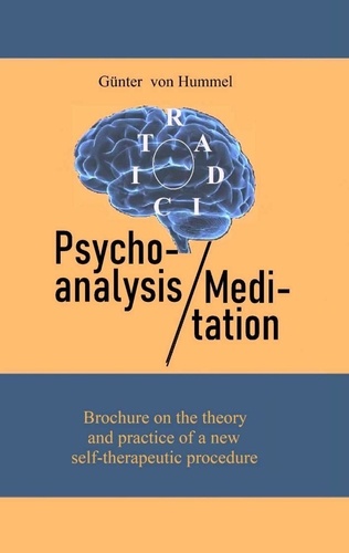 Psychoanalysis and Meditation. Brochure on the theory and practice of a new self-therapeutic procedure