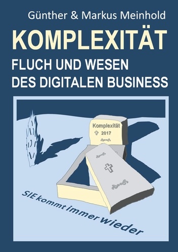 Komplexität - Fluch und Wesen des Digitalen Business
