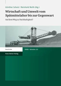 Wirtschaft und Umwelt vom Spätmittelalter bis zur Gegenwart