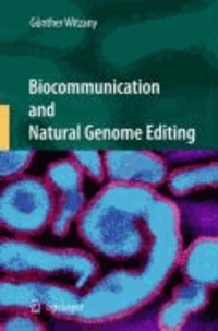 Günther Witzany - Biocommunication and Natural Genome Editing.
