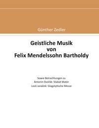 Téléchargez des ebooks epub gratuits pour ipad Geistliche Musik von Felix Mendelssohn Bartholdy in French  9783756893546 par Günther Zedler