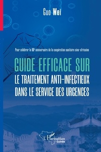 Guo Wei - Guide efficace sur le traitement anti-infectieux dans le service des urgences.
