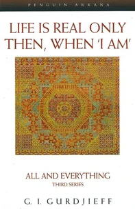 Life Is Real Only Then , When ' I am ' : All & Everything