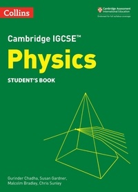 Gurinder Chadha et Susan Gardner - Cambridge IGCSE™ Physics Student's Book.