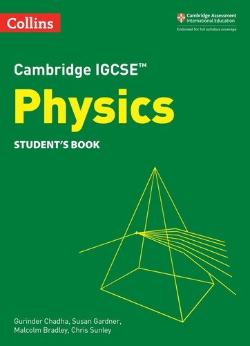 Gurinder Chadha et Susan Gardner - Cambridge IGCSE™ Physics Student's Book.
