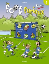  Gürsel - Les foot furieux kids Tome 4 : .