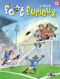  Gürsel - Les Foot furieux T13.