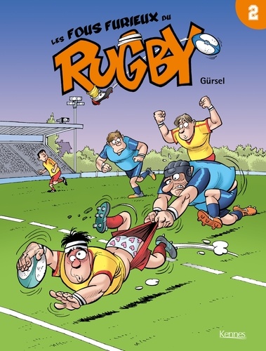 Les fous furieux du rugby Tome 2
