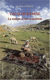 Yachar Kemal, Le Roman D'Une Transition