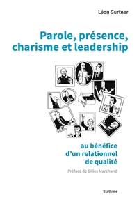 Parole, présence, charisme et leadership