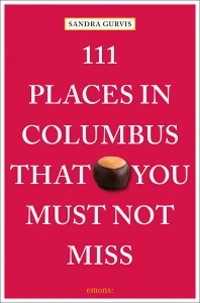 111 places in Columbus that you must not miss