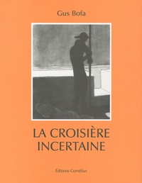 Gus Bofa - La croisière incertaine.