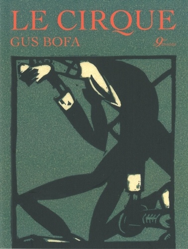 Gus Bofa - Le cirque.