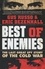 Best of Enemies. The Last Great Spy Story of the Cold War