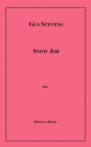 Gus Stevens - Snow Job.