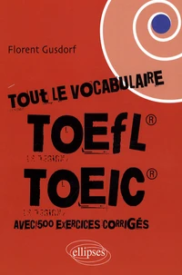 Tout le vocabulaire du TOEFL / TOEIC