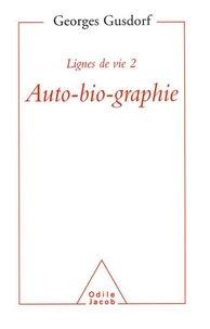 LIGNES DE VIE. Tome 2, Auto-bio-graphie