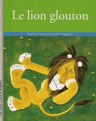 Gustaf Tenggren et Kathryn Jackson - Le lion glouton.