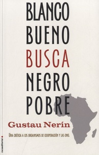 Gustau Nerín - Blanco Bueno Busca Pobre Negro.