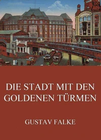 Die Stadt mit den goldenen Türmen