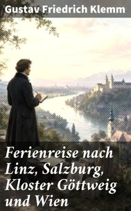 Ferienreise nach Linz, Salzburg, Kloster Göttweig und Wien