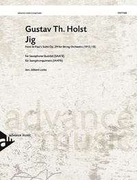 Gustav Holst - Jig - from St. Paul's Suite, op. 29. 5 saxophones (SAATBar). Partition et parties..