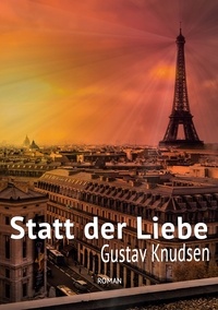 Gustav Knudsen - Statt der Liebe.