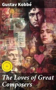 The Loves of Great Composers