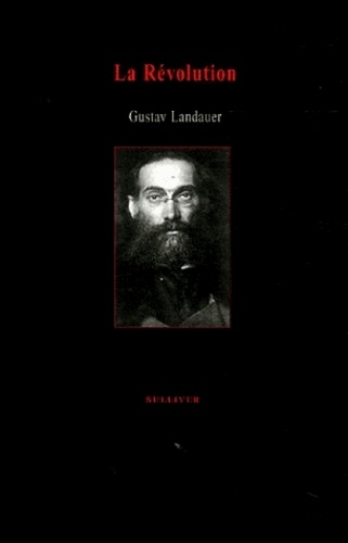 Gustav Landauer - La Révolution.