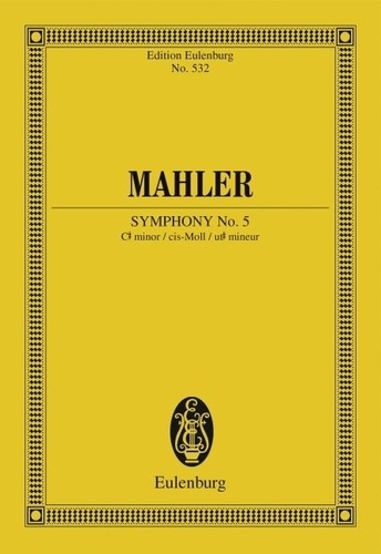 Gustav Mahler - Eulenburg Miniature Scores  : Symphonie No. 5 Ut dièse mineur - orchestra. Partition d'étude..