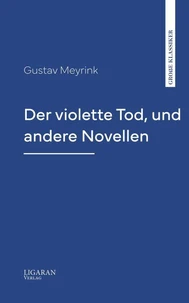 Der violette Tod, und andere Novellen