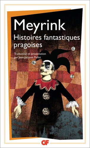 Gustav Meyrink - Histoires fantastiques pragoises.