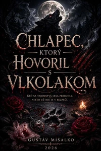 CHLAPEC KTORÝ HOVORIL S VLKOLAKOM