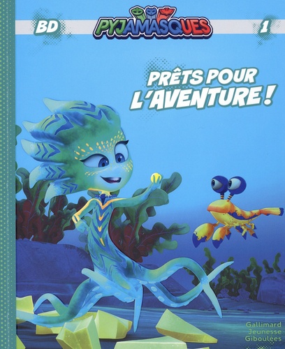 Pyjamasques Tome 1 Prêts pour l’aventure !