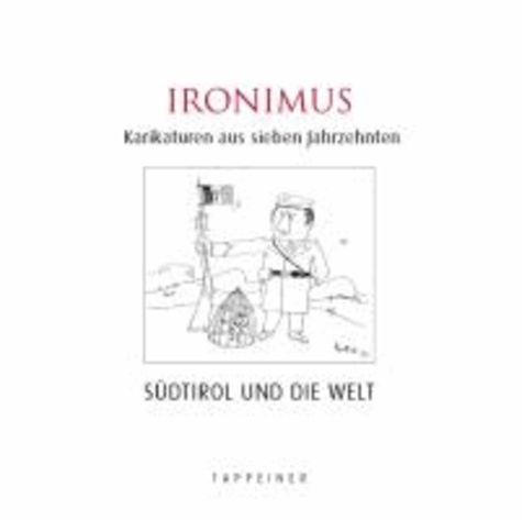 Gustav Peichl - Ironimus - Karikaturen aus sieben Jahrzehnten.