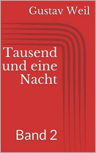 Tausend und eine Nacht, Band 2
