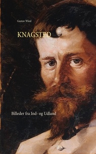 Gustav Wied - Knagsted - Billeder fra Ind- og Udland.