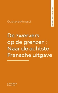 De zwervers op de grenzen : Naar de achtste Fransche uitgave