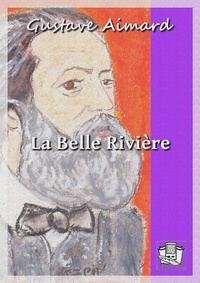 Gustave Aimard - La Belle Rivière.