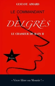 Le Commandant Delgrès. Le Chasseur de rats II