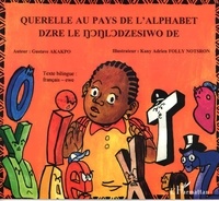 Gustave Akakpo et Kany Adrien Folly-Notsron - Querelle au pays de l'alphabet - Edition bilingue français-éwé.