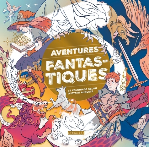 Gustave Auguste - Aventures fantastiques - Le coloriage selon Gustave Auguste.