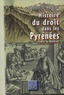 Gustave Bascle de Lagrèze - Histoire du droit dans les Pyrénées - (Comté de Bigorre).